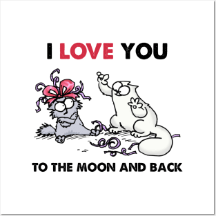 Funny Simons Cat I Love You To The Moon And Back Posters and Art